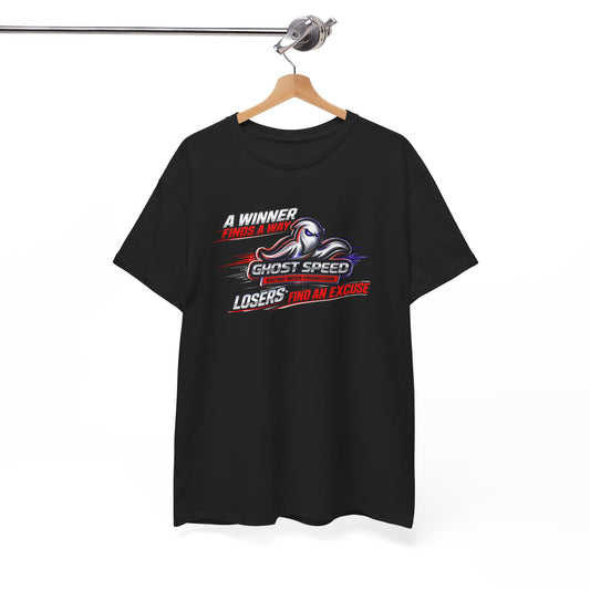 Winner Finds a Way, Losers find an excuse T SHIRT