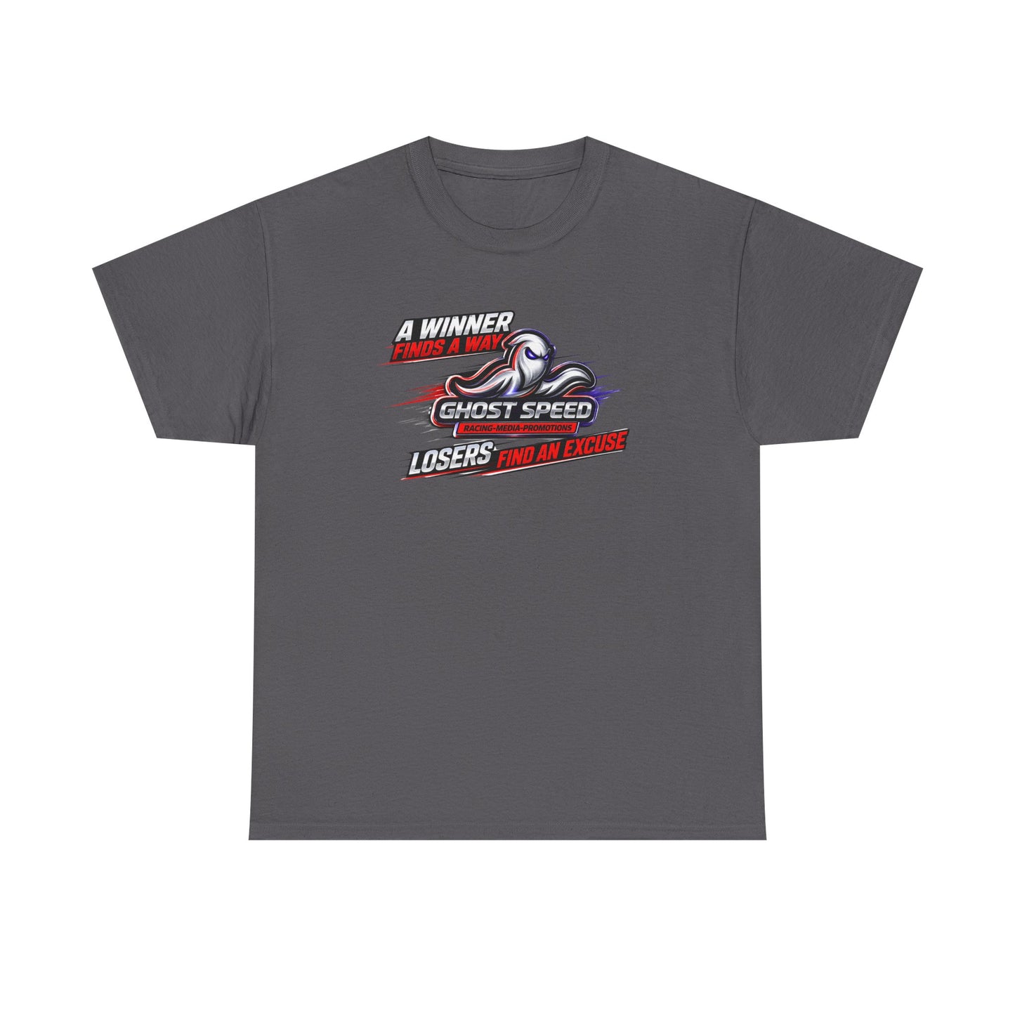 Winner Finds a Way, Losers find an excuse T SHIRT