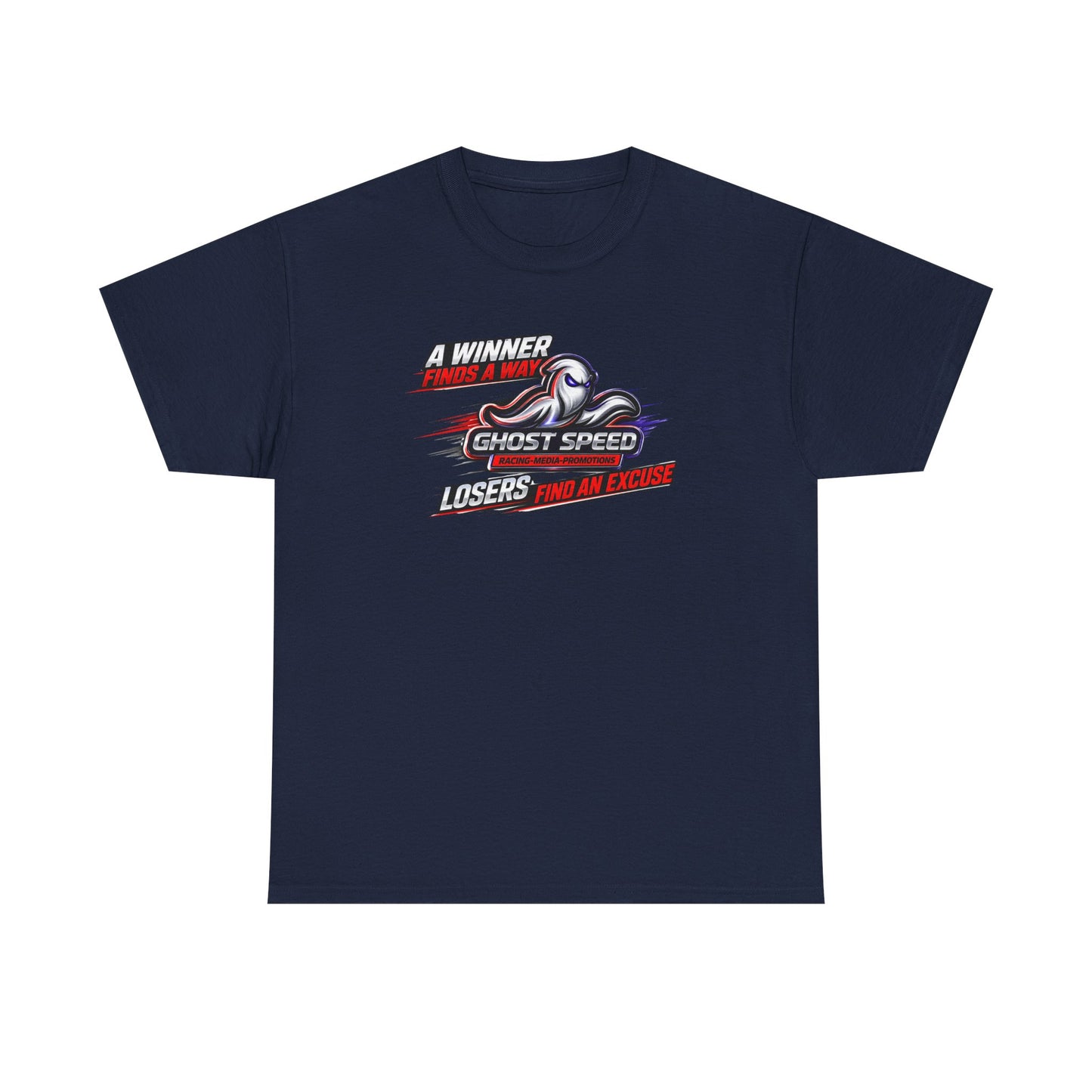 Winner Finds a Way, Losers find an excuse T SHIRT