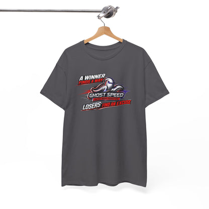 Winner Finds a Way, Losers find an excuse T SHIRT