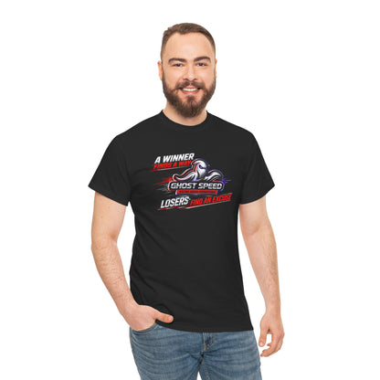 Winner Finds a Way, Losers find an excuse T SHIRT
