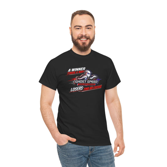 Winner Finds a Way, Losers find an excuse T SHIRT